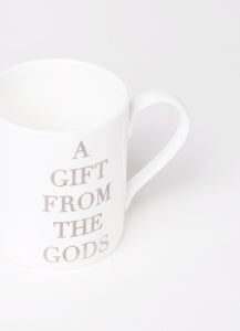 A Gift From The Gods Slogan White Mug