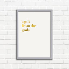 Load image into Gallery viewer, A Gift From The Gods A3 Wall Art Print - White Typography