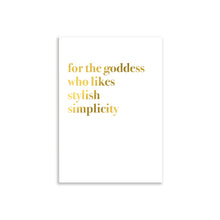 Load image into Gallery viewer, For The Goddess Who Likes Stylish Simplicity A3 Wall Art Print - White Typography