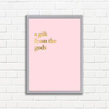 Load image into Gallery viewer, A Gift From The Gods A3 Wall Art Print - Pink Typography