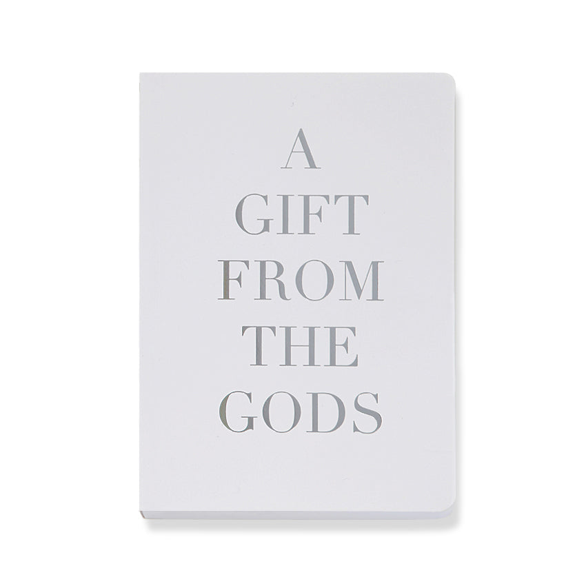 A Gift From The Gods Slogan White A6 Notebook