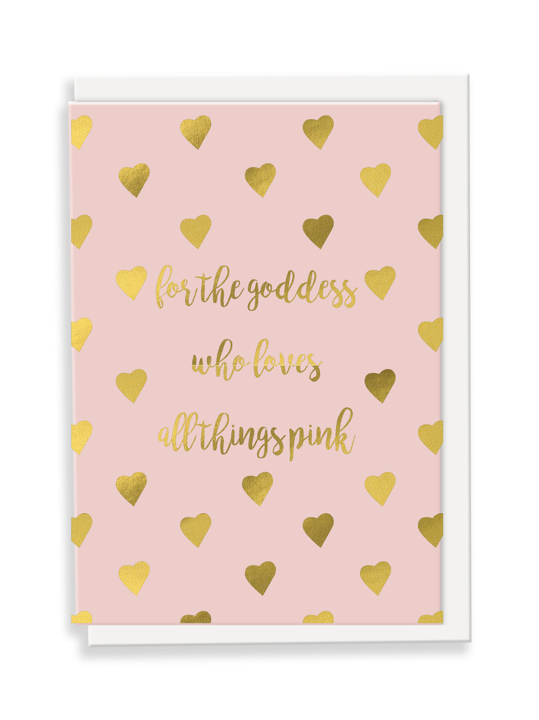 For The Goddess Who Loves All Things Pink Greeting Card - Slogan