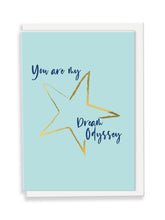 Load image into Gallery viewer, You Are My Dream Odyssey Greeting Card - Slogan
