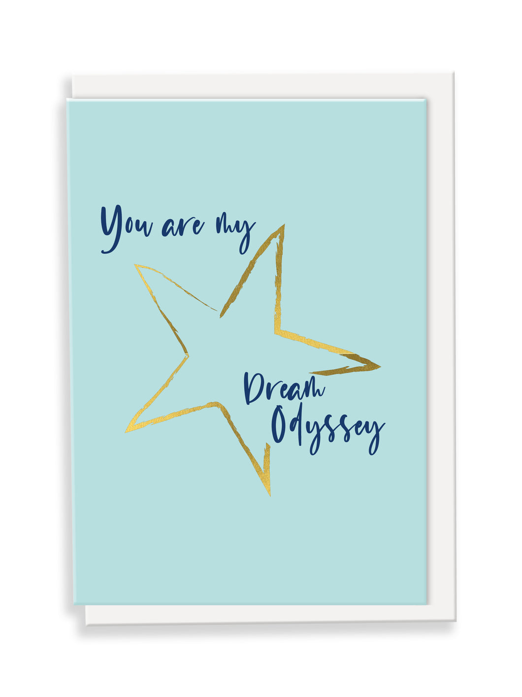 You Are My Dream Odyssey Greeting Card - Slogan