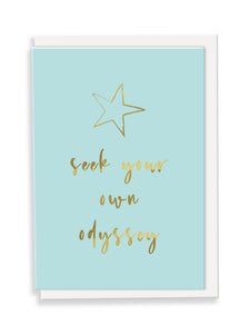 Seek Your Own Odyssey Greeting Card - Slogan