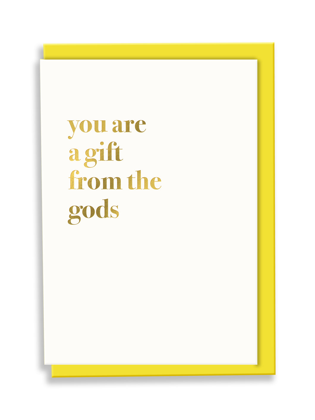 You Are A Gift From The Gods Greeting Card - Typography