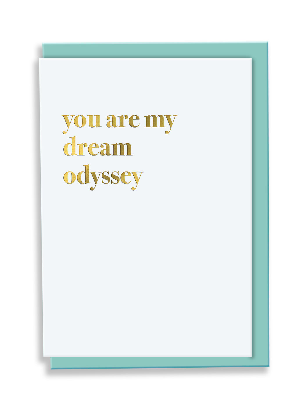 You Are My Dream Odyssey Greeting Card - Typography
