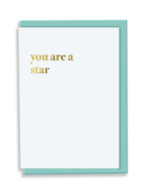 Load image into Gallery viewer, You Are A Star Greeting Card - Typography
