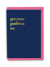 Load image into Gallery viewer, Get Your Goddess On Greeting Card - Typography
