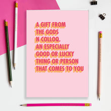 Load image into Gallery viewer, A Gift From The Gods Definition Greeting Card - Pink 3D Colour Pop
