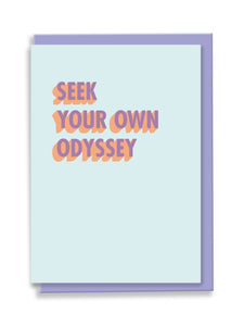 Seek Your Own Odyssey Greeting Card - 3D Colour Pop