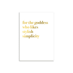 For The Goddess Who Likes Stylish Simplicity A3 Wall Art Print - White Typography