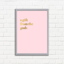 Load image into Gallery viewer, A Gift From The Gods A3 Wall Art Print - Pink Typography
