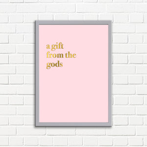 A Gift From The Gods A3 Wall Art Print - Pink Typography