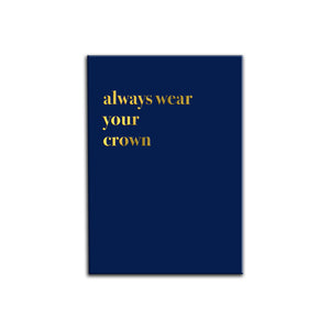 Always Wear Your Crown A3 Wall Art Print - Blue Typography